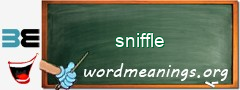 WordMeaning blackboard for sniffle